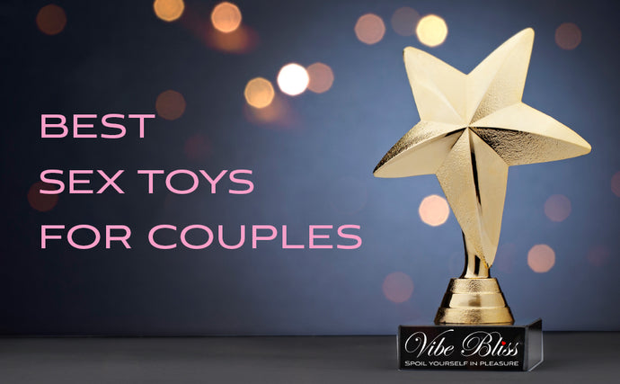 Top 5 Best sex toys for couples