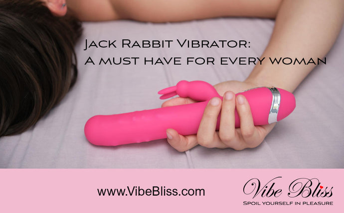 The Jack Rabbit viberator is a must-have for every woman.