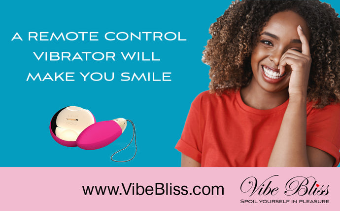 A Remote control vibrator will make you smile